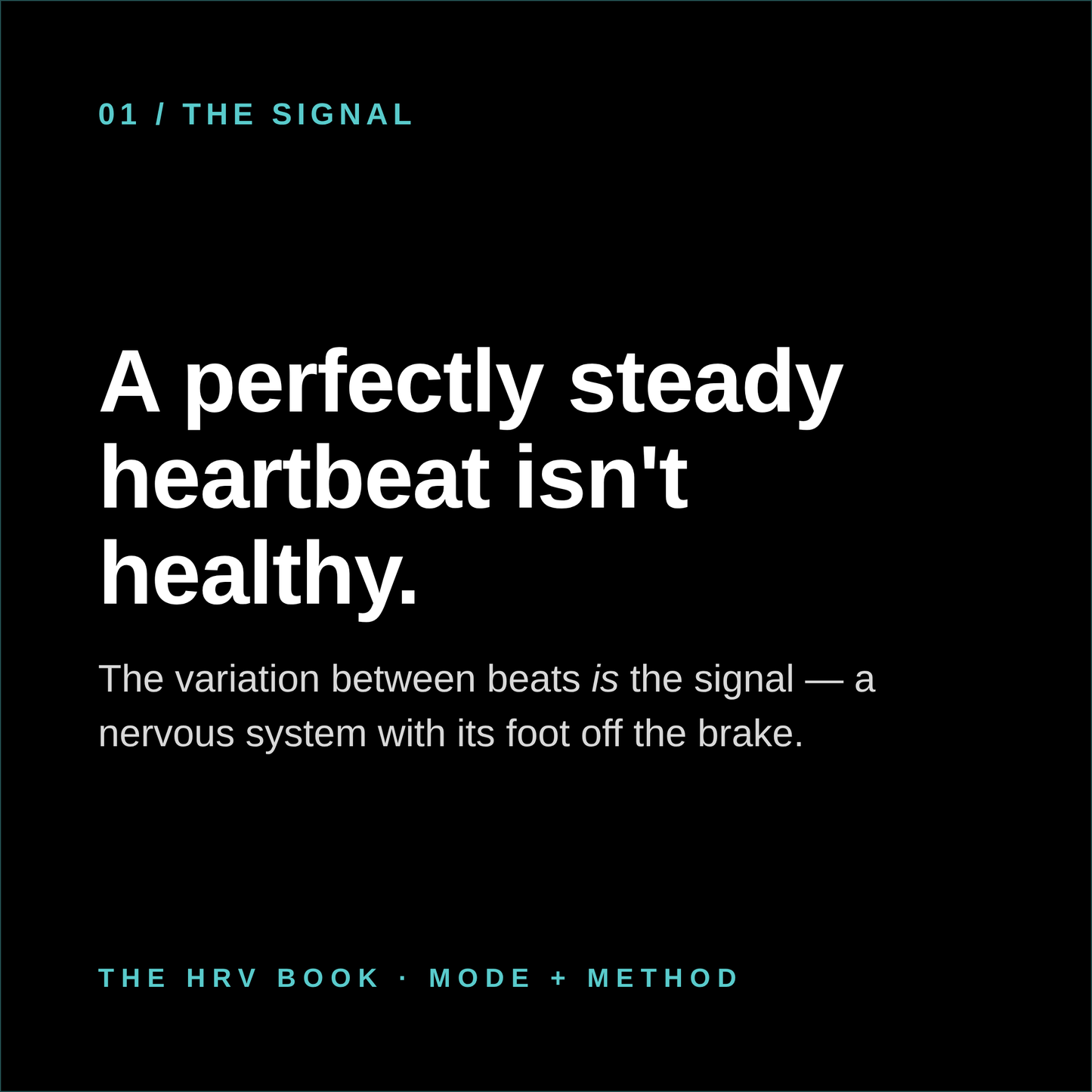 Sure! Here’s a rewritten version of your sentence using the provided product data: Against a black background, white and blue text highlights that a perfectly steady heartbeat isn’t healthy—and that heart rate variability (HRV) signals recovery and nervous system health, as explained in “The HRV Book: What Your Wearable is Actually Telling You and What You Can Do About It!” by Mode Method LLC.